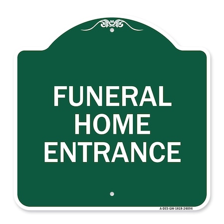 Signmission Entrance Sign Funeral Home Entrance, Green & White Aluminum Architectural Sign, 18" H, GW-1818-24094 A-DES-GW-1818-24094